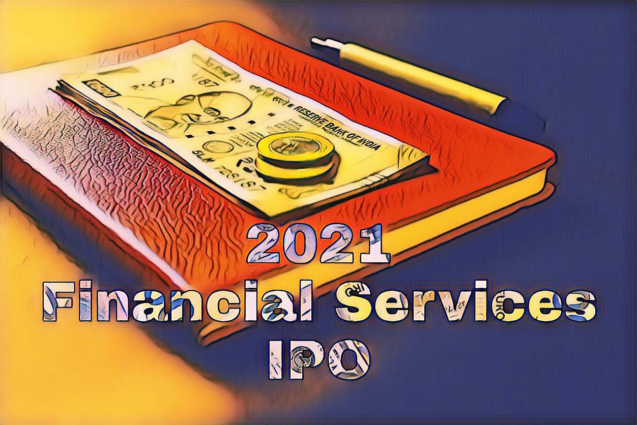2021 Financial Services IPO | Upcoming IPO in India ...