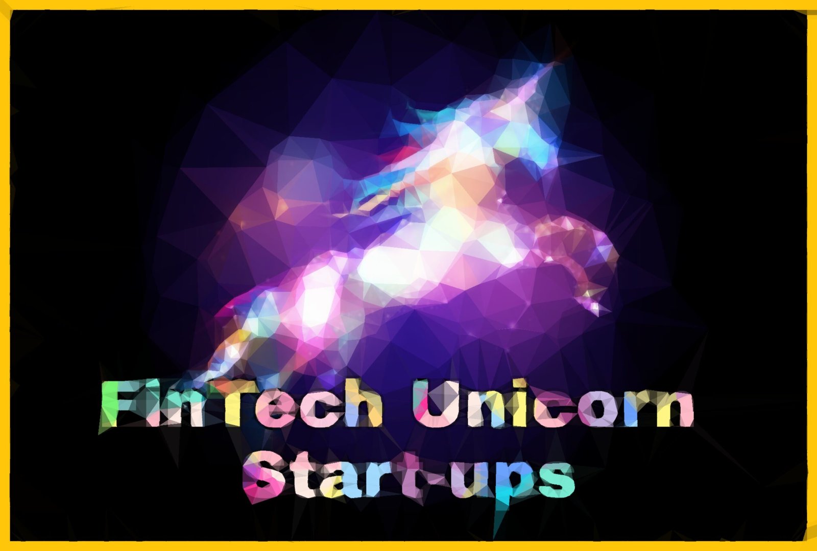 Fintech Unicorn Startups